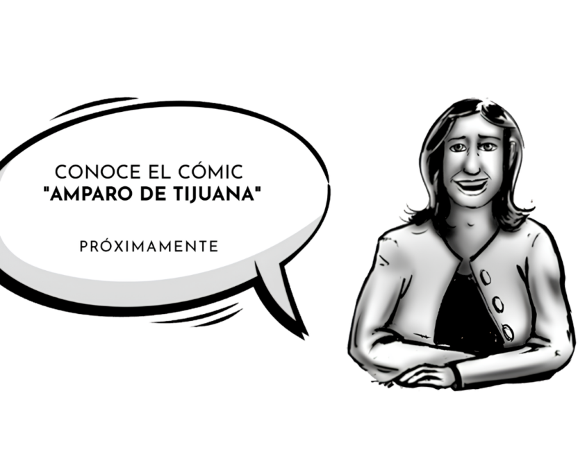 El Amparo de Tijuana, cómic sobre los derechos de las personas migrantes que cruzan por México